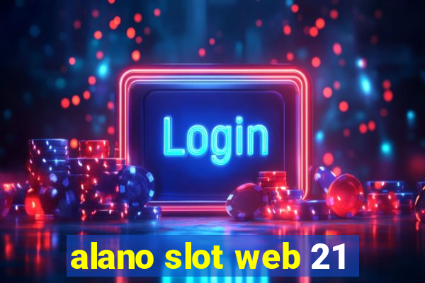 alano slot web 21